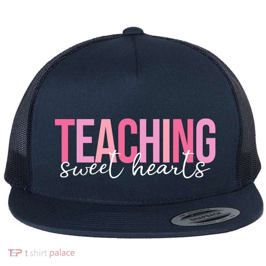 Teaching Sweet Hears Cute Valentine Teacher Flat Bill Trucker Hat