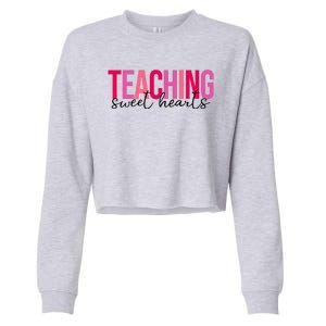 Teaching Sweet Hears Cute Valentine Teacher Cropped Pullover Crew