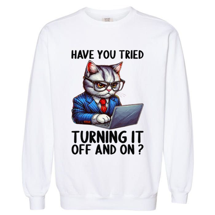 Tech Support Humor I Cat Tech Engineer I Computer It Guy Garment-Dyed Sweatshirt