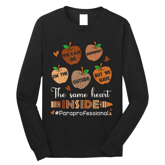 The Same Heart Inside Paraprofessional Black History Month Long Sleeve Shirt