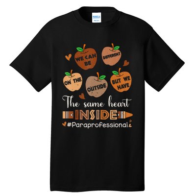 The Same Heart Inside Paraprofessional Black History Month Tall T-Shirt