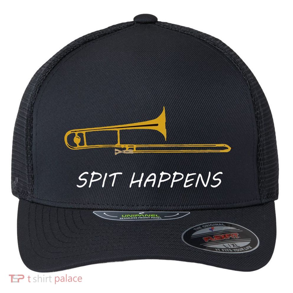 Trombone Spit Happens Trombone Player Gift Flexfit Unipanel Trucker Cap
