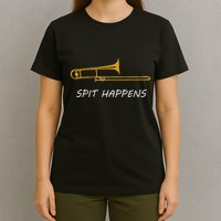 Trombone Spit Happens Trombone Player Gift T-Shirt