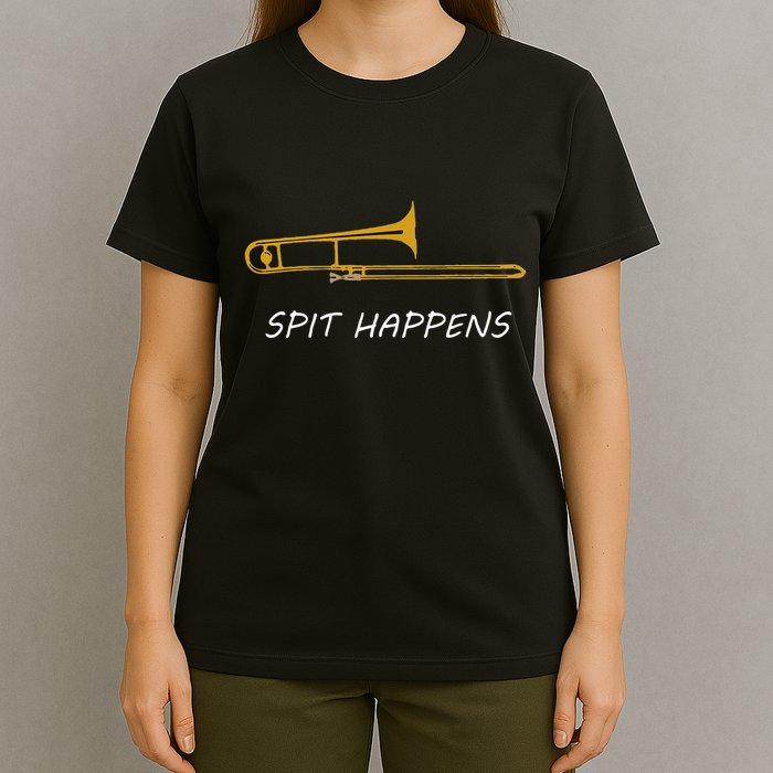 Trombone Spit Happens Trombone Player Gift T-Shirt