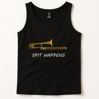 Trombone Spit Happens Trombone Player Gift Tank Top