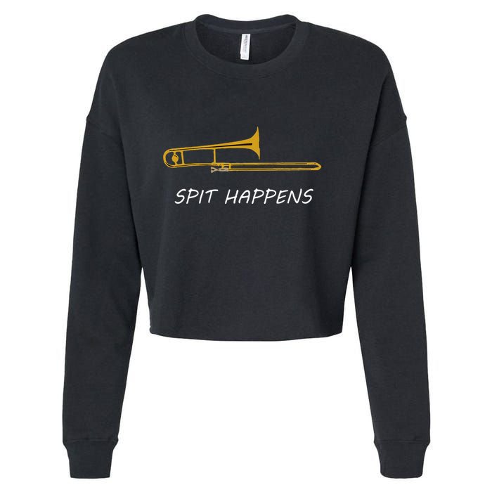 Trombone Spit Happens Trombone Player Gift Cropped Pullover Crew