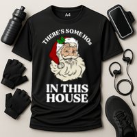 There's Some Hos In This House Christmas Cooling Performance Crew T-Shirt