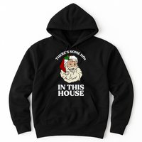 There's Some Hos In This House Christmas Hoodie