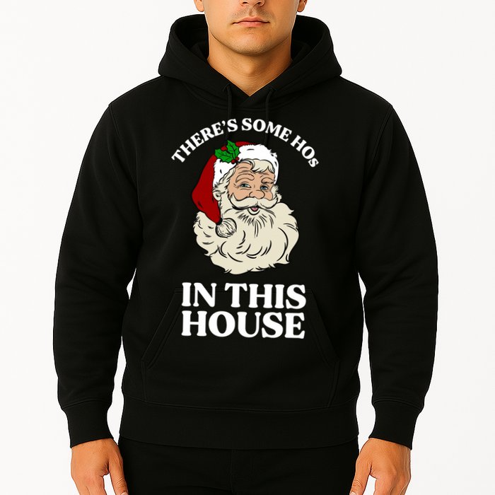 There's Some Hos In This House Christmas Hoodie