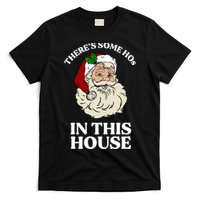 There's Some Hos In This House Christmas T-Shirt