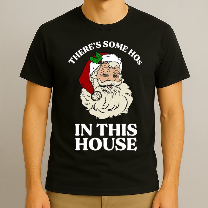 There's Some Hos In This House Christmas T-Shirt