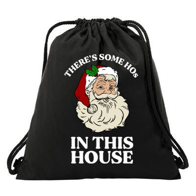 There's Some Hos In This House Christmas Drawstring Bag