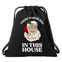 There's Some Hos In This House Christmas Drawstring Bag