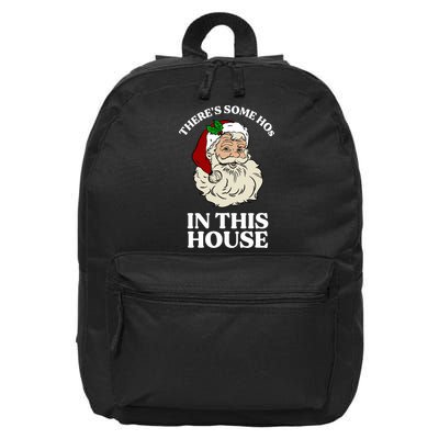 There's Some Hos In This House Christmas 16 in Basic Backpack