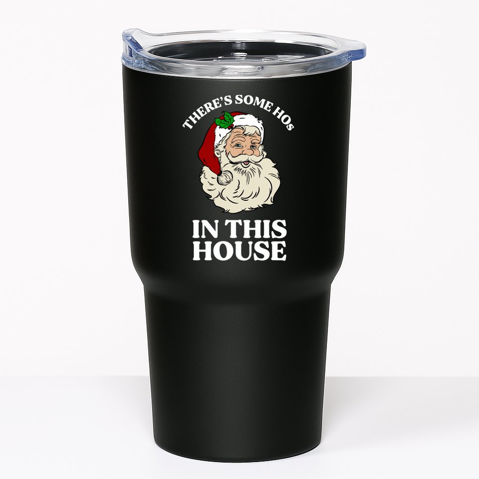 There's Some Hos In This House Christmas Tumbler
