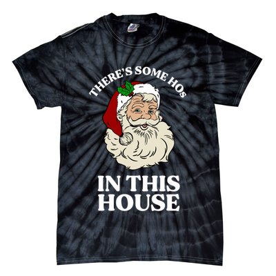 There's Some Hos In This House Christmas Tie-Dye T-Shirt