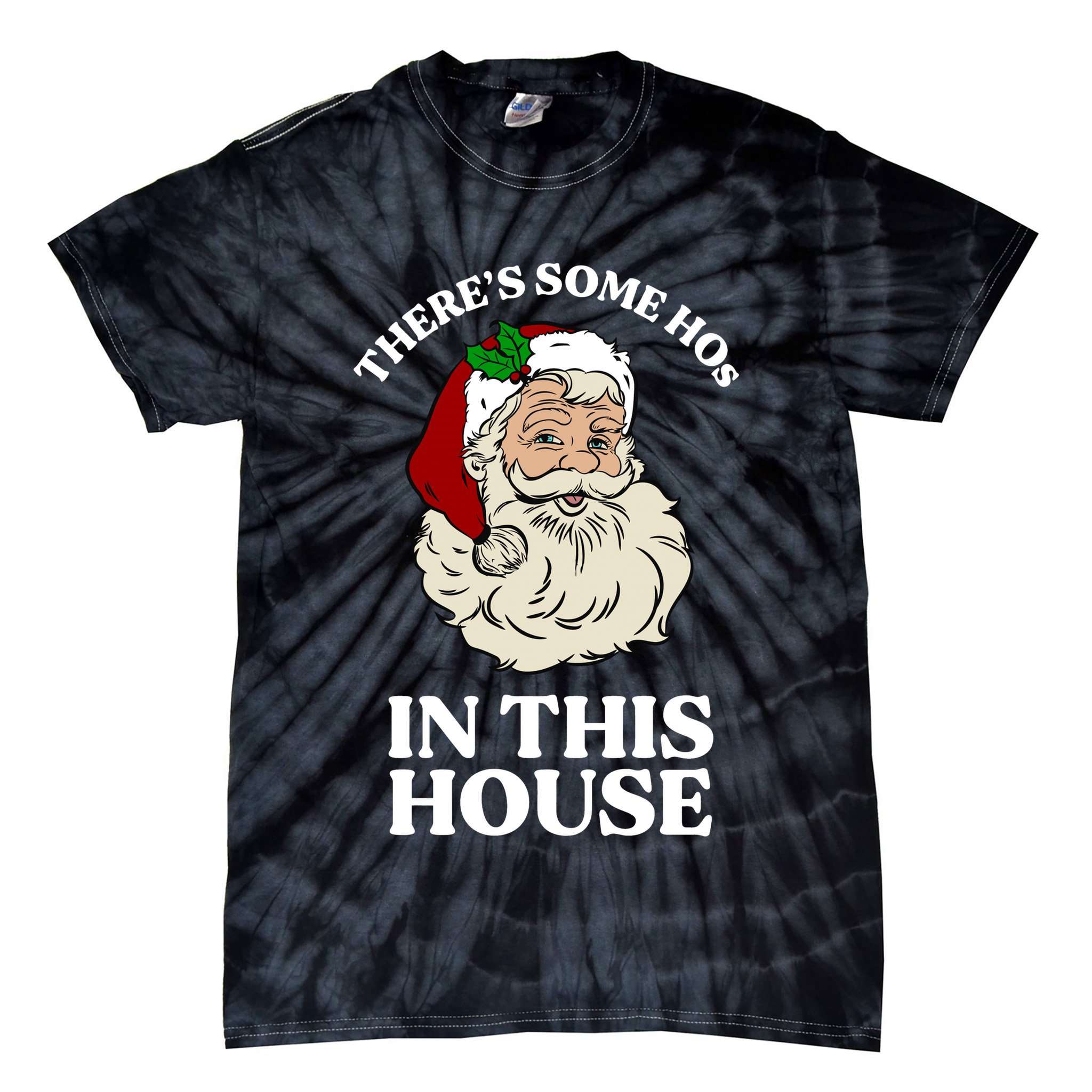 There's Some Hos In This House Christmas Tie-Dye T-Shirt
