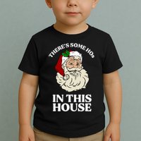 There's Some Hos In This House Christmas Toddler T-Shirt