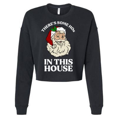 There's Some Hos In This House Christmas Cropped Pullover Crew
