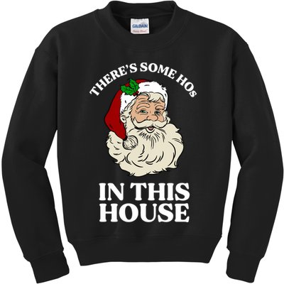 There's Some Hos In This House Christmas Kids Sweatshirt