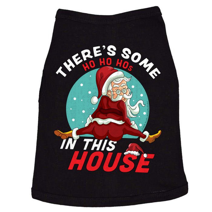 There's Some Ho Ho Hos In this House Christmas Santa Claus Doggie Tank