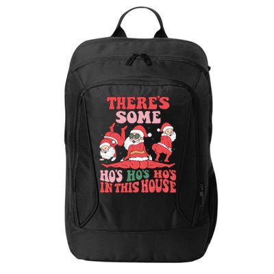 Theres Some Hos In This House Funny Twerk Santa Christmas City Backpack