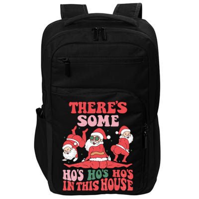 Theres Some Hos In This House Funny Twerk Santa Christmas Impact Tech Backpack