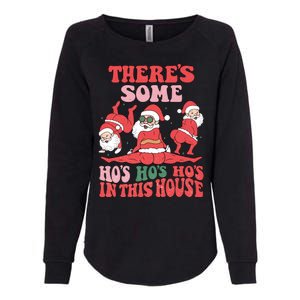 Theres Some Hos In This House Funny Twerk Santa Christmas Womens California Wash Sweatshirt