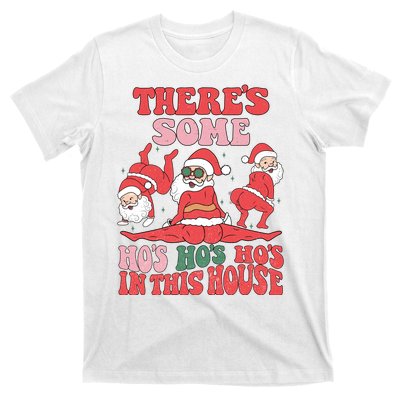 Theres Some Hos In This House Funny Twerk Santa Christmas T-Shirt