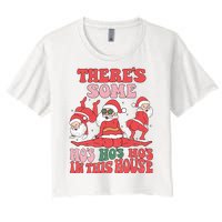 Theres Some Hos In This House Funny Twerk Santa Christmas Women's Crop Top Tee