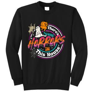 There's Some Horrors In This House Funny Humor Halloween Sweatshirt