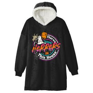 There's Some Horrors In This House Funny Humor Halloween Hooded Wearable Blanket