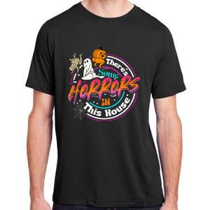 There's Some Horrors In This House Funny Humor Halloween Adult ChromaSoft Performance T-Shirt