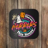 There's Some Horrors In This House Funny Humor Halloween Coaster