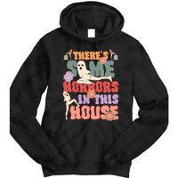 There's Some Horrors In This House Ghost Funny Halloween Tie Dye Hoodie