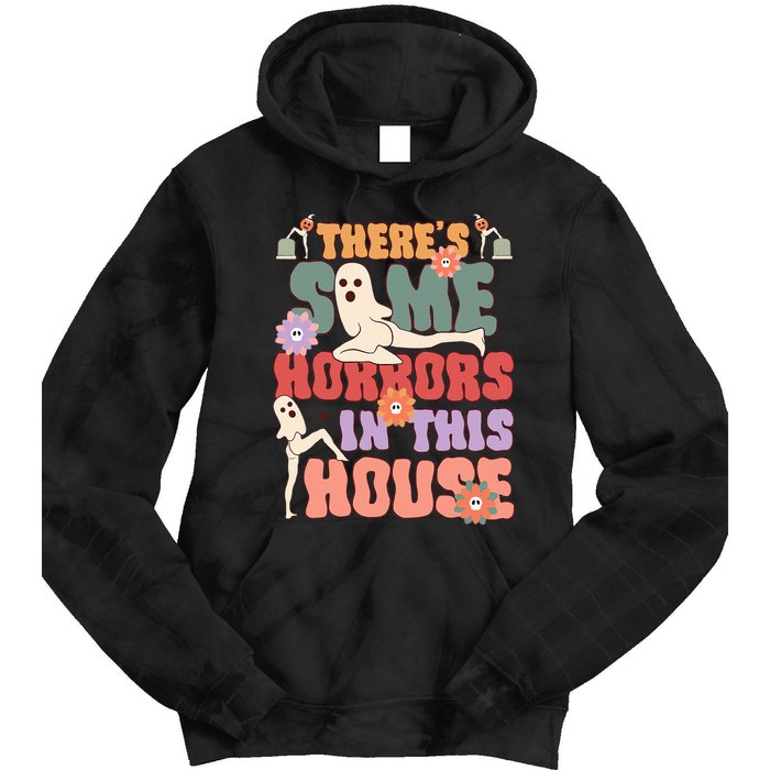 There's Some Horrors In This House Ghost Funny Halloween Tie Dye Hoodie