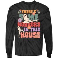 There's Some Horrors In This House Ghost Funny Halloween Tie-Dye Long Sleeve Shirt