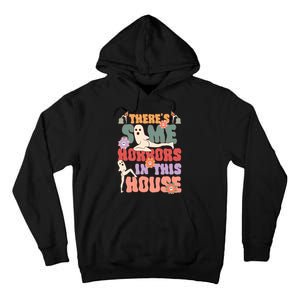 There's Some Horrors In This House Ghost Funny Halloween Tall Hoodie