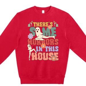 There's Some Horrors In This House Ghost Funny Halloween Premium Crewneck Sweatshirt