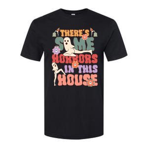 There's Some Horrors In This House Ghost Funny Halloween Softstyle CVC T-Shirt