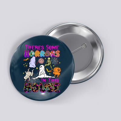 Theres Some Horrors In This House Ghost Pumpkin Halloween Funny Gift Button