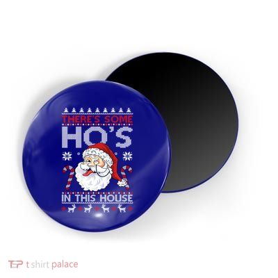 There's Some Ho's In This House Funny Santa Dirty Jokes Cute Gift Magnet