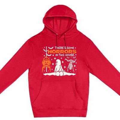 Theres Some Horrors In This House Ghost Pumpkin Halloween Premium Pullover Hoodie