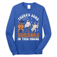 ThereS Some Horrors In This House Funny Ghost Halloween Funny Gift Long Sleeve Shirt