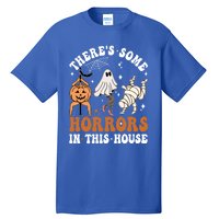 ThereS Some Horrors In This House Funny Ghost Halloween Funny Gift Tall T-Shirt