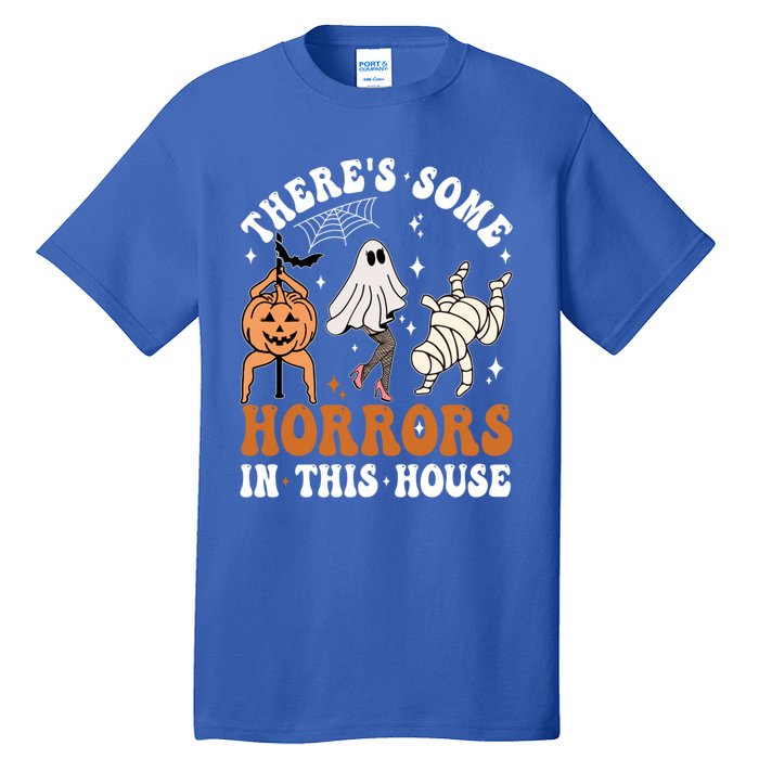 ThereS Some Horrors In This House Funny Ghost Halloween Funny Gift Tall T-Shirt