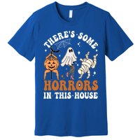 ThereS Some Horrors In This House Funny Ghost Halloween Funny Gift Premium T-Shirt