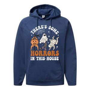 ThereS Some Horrors In This House Funny Ghost Halloween Funny Gift Performance Fleece Hoodie