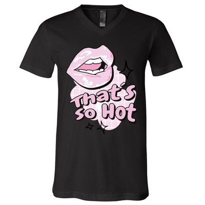 That's So Hot Lips V-Neck T-Shirt