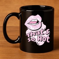 That's So Hot Lips 11oz C Handle Ceramic Mug
